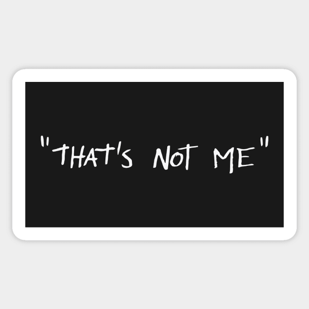 "That's not me" Sticker by PauEnserius